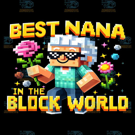 Best-Nana-In-The-Block-World-Pixel-Art-Mother-Day-Design-Png