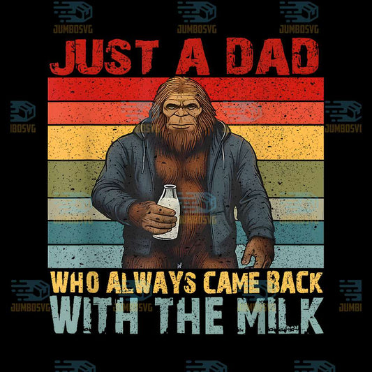 Bigfoot-Papa-Just-A-Dad-Who-Always-Came-Back-With-The-Milk-Png