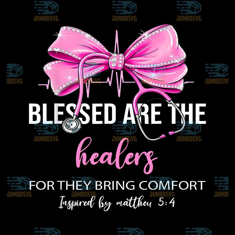 Blessed-Are-The-Healers-For-They-Bring-Comfort-Nurse-Coquette-Bow-Png