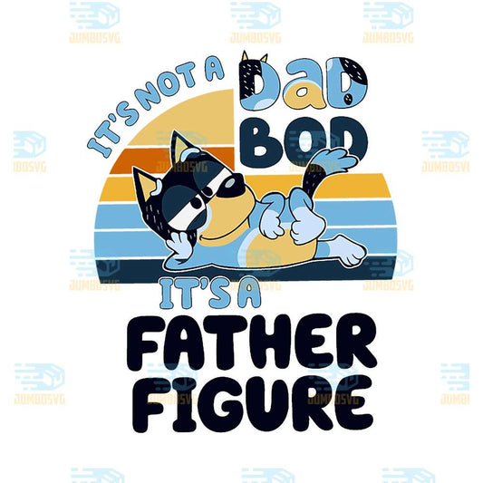 Bluey-Bandit-Heeler-It-s-Not-A-Dad-Bod-Png
