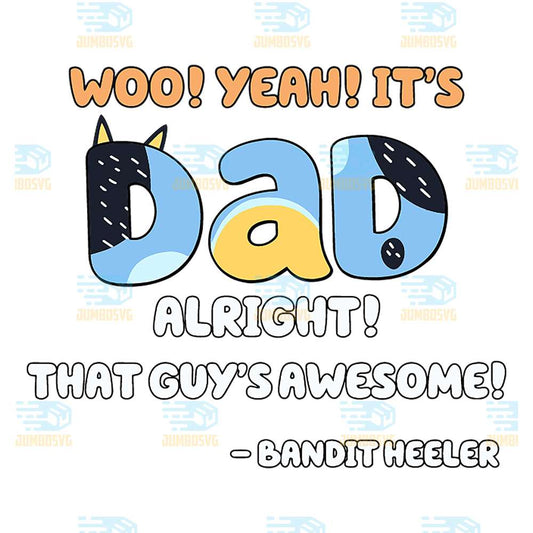Bluey-Dad-Alright-That-Guys-Awesome-Bandit-Heerler-Png