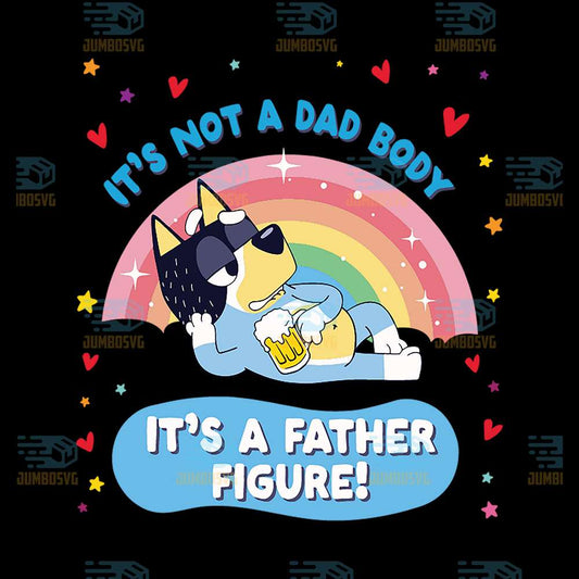 Bluey-It-s-Not-A-Dad-Body-It-s-A-Father-Figure-Png-1