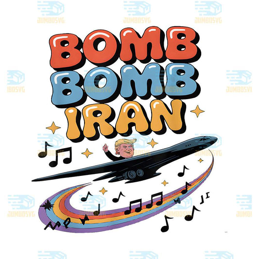 Bomb-Bomb-Iran-Song-Trump-Png