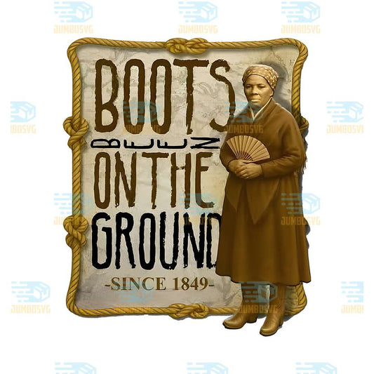 Boots-Been-On-The-Ground-Since-1849-Png