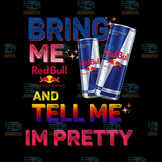 Bring-Me-Red-Bull-And-Tell-Me-I-m-Pretty-Png