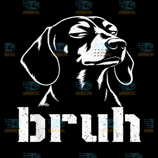 Bruh-Dachshund-Meme-Dog-Mom-Dachshund-Lovers-Png