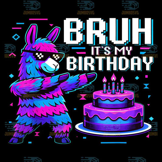 Bruh-It-s-My-Birthday-Llama-Pinata-Png