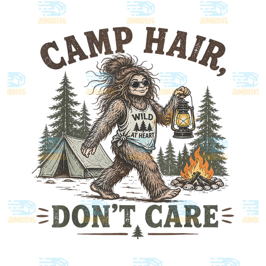 Camp-Hair-Don-t-Care-Sasquatch-Camping-Camper-Png