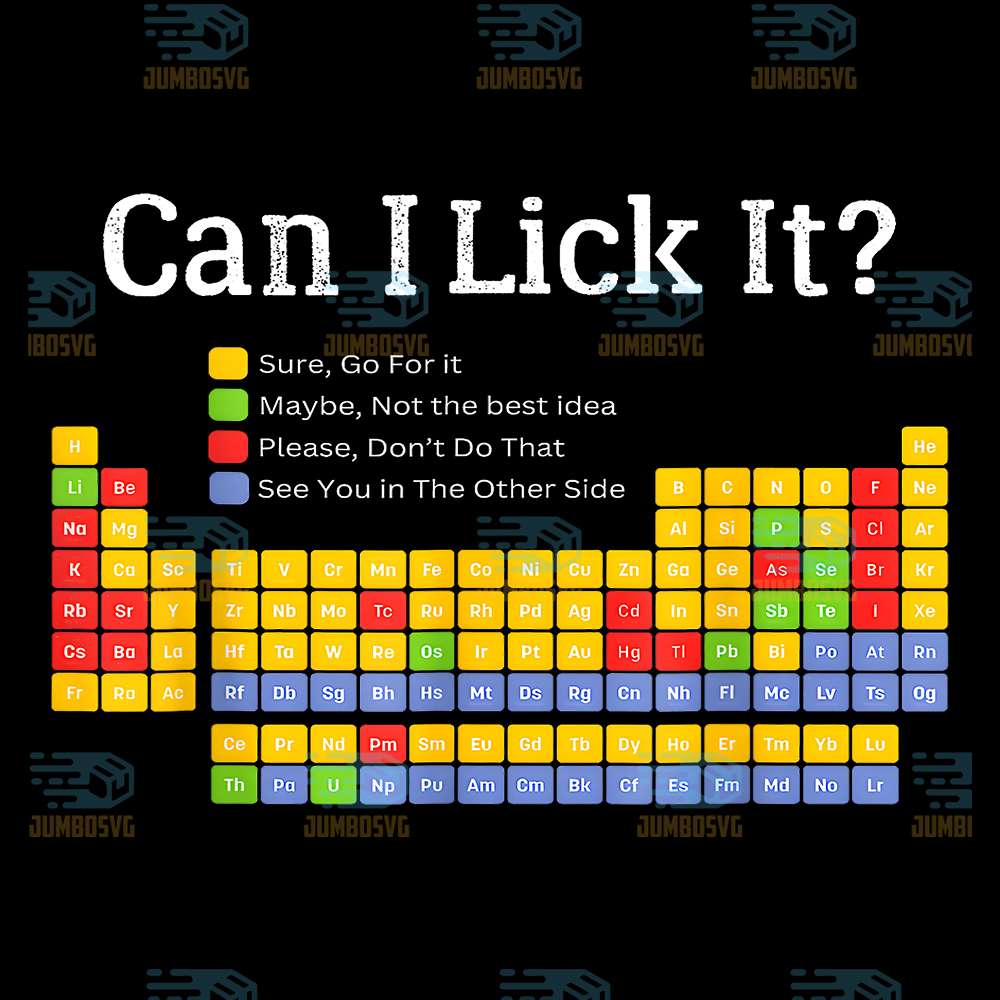 Can-I-Lick-It-Periodic-Table-Teacher-Student-Boys-Girls-Kids-Png