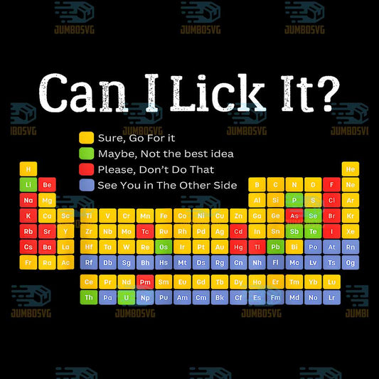 Can-I-Lick-It-Periodic-Table-Teacher-Student-Boys-Girls-Kids-Png