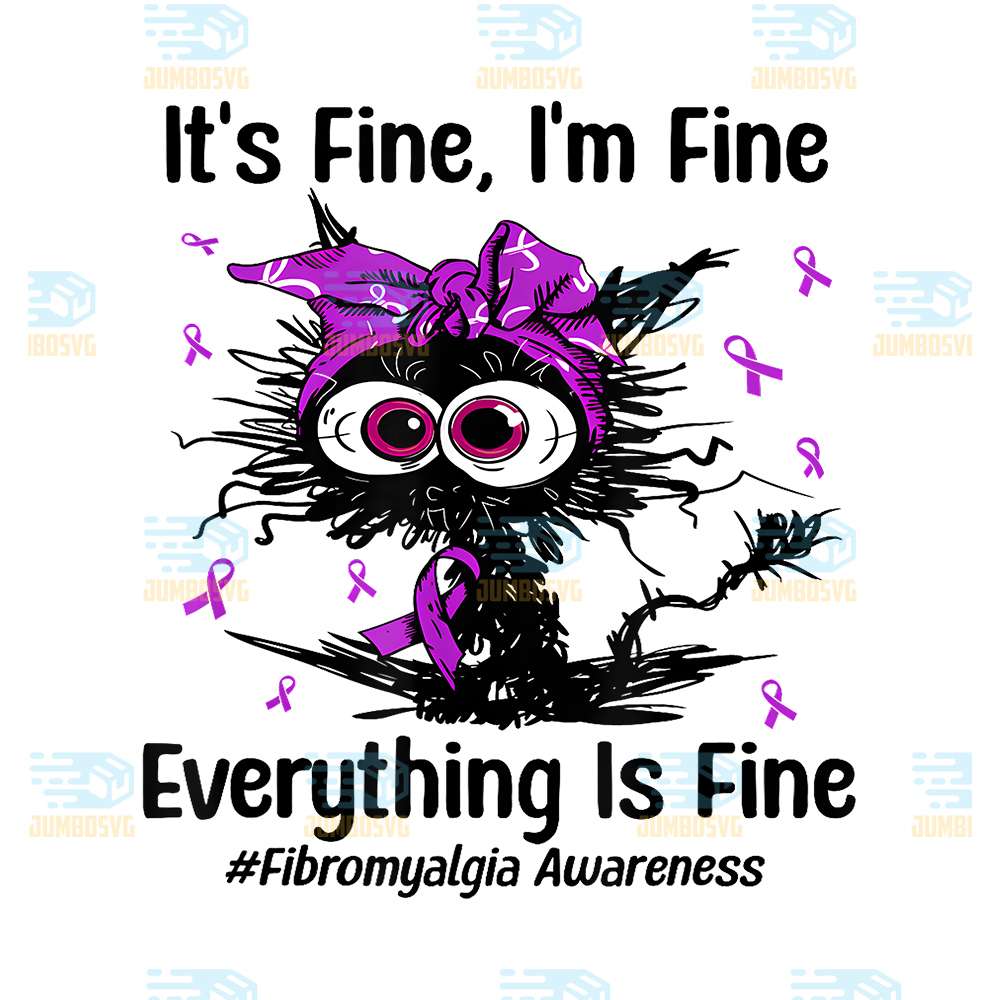 Cat-It-s-Fine-I-m-Fine-Everything-Is-Fine-Fibromyalgia-Awareness-Png