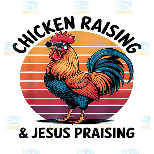 Chicken-Raising-Jesus-Praising-Png
