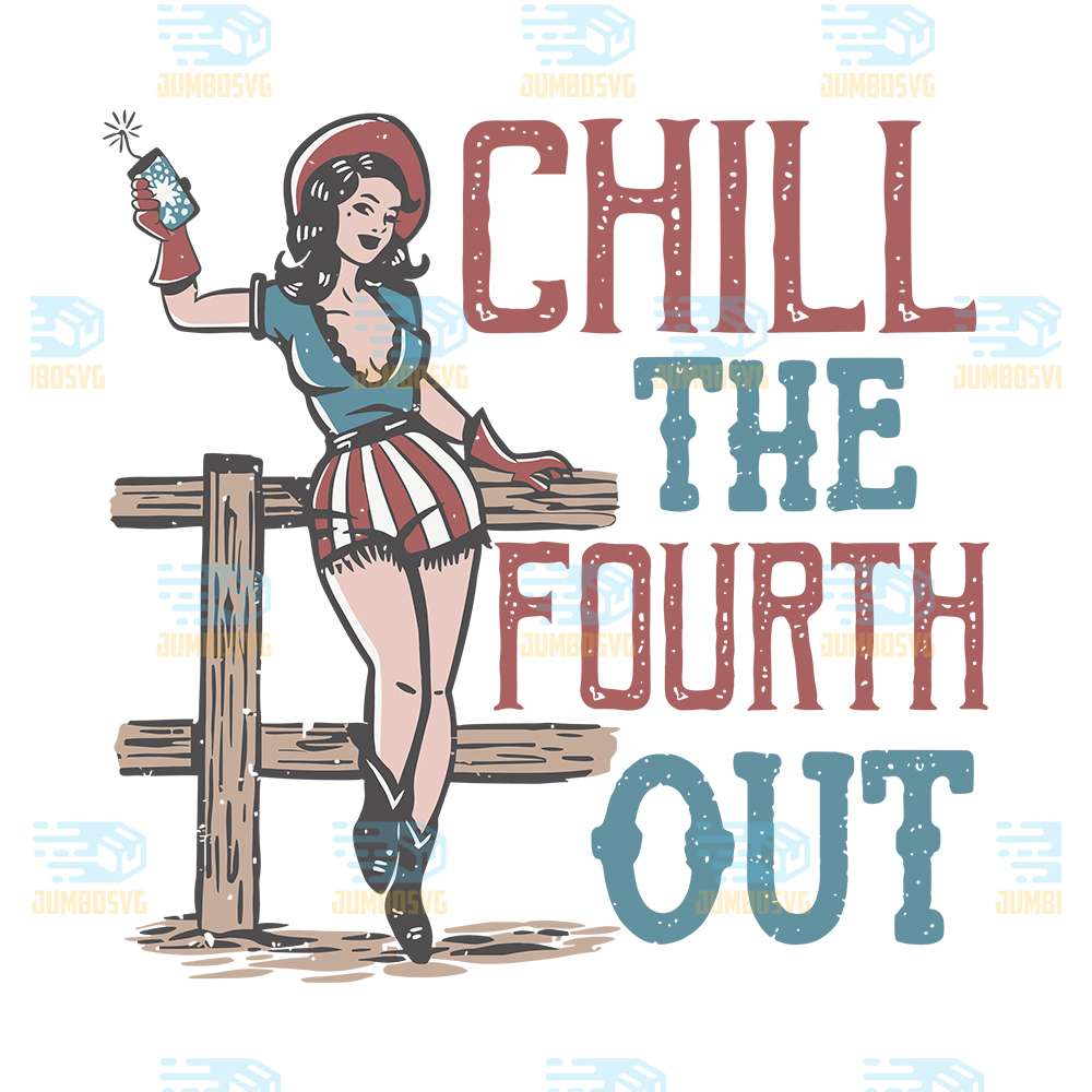 Chill-The-Fourth-Out-4th-Of-July-Svg