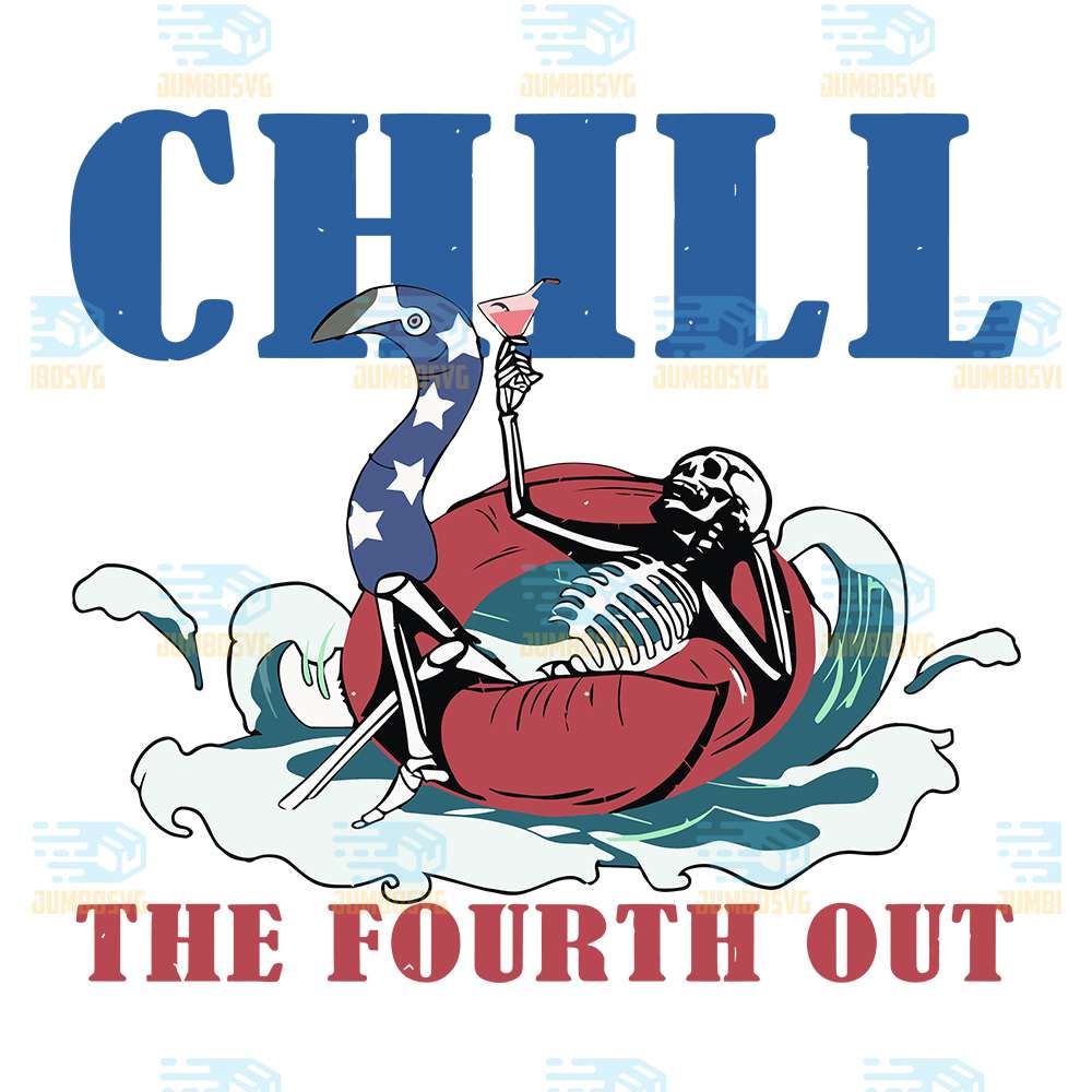 Chill-The-Fourth-Out-Svg