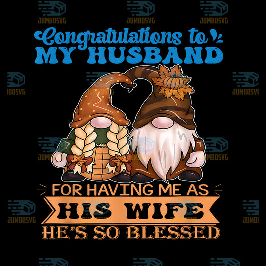 Congratulations-To-My-Husband-For-Having-Me-As-His-Wife-Png