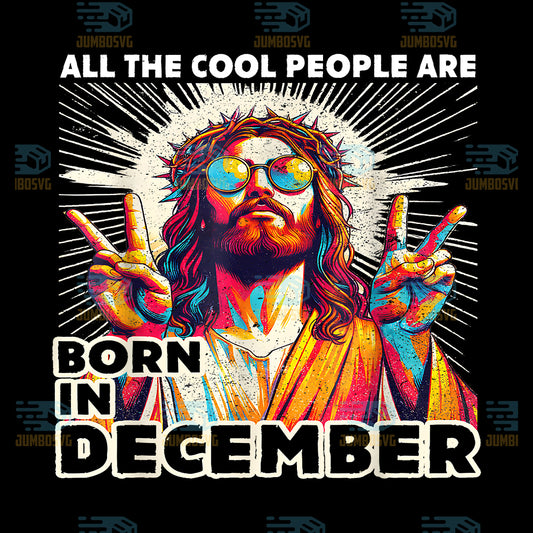 Cool-People-Are-Born-In-December-Christian-Christmas-Png