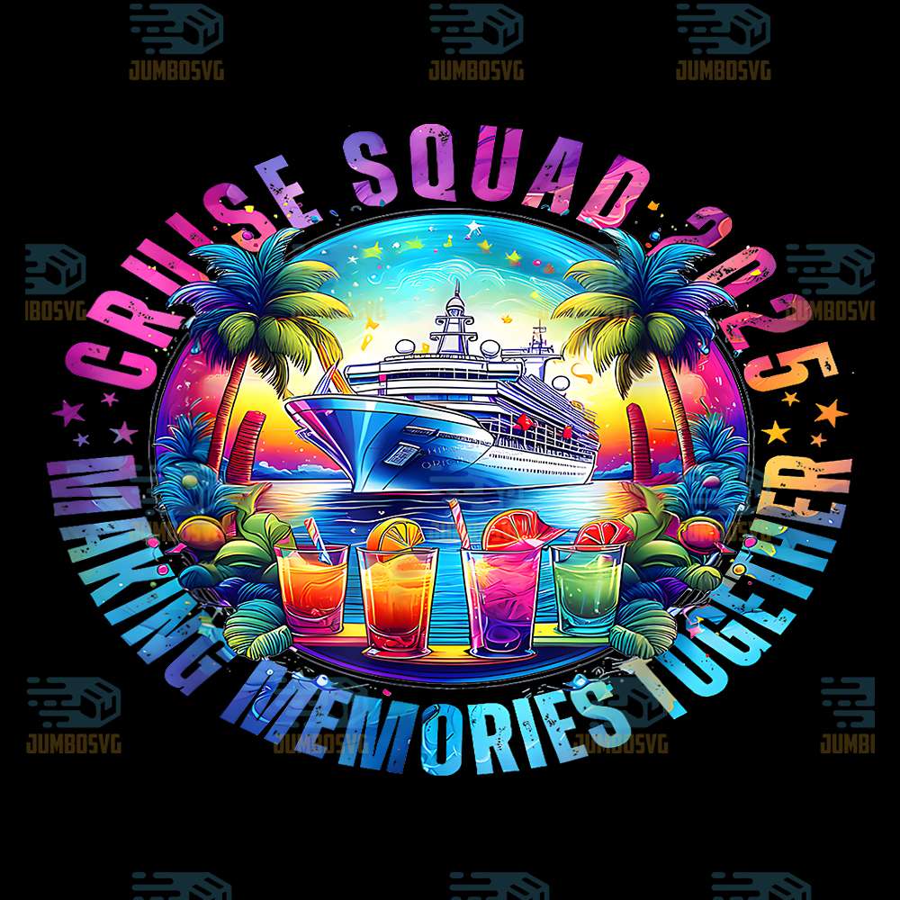 Cruise-Squad-2025-Making-Memories-Together-Summer-Vacation-Png