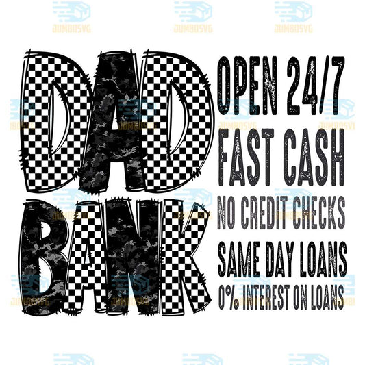 Dad-Bank-Open-24-7-Fast-Cash-No-Credit-Checks-Same-Day-Loans-0-Interest-On-Loans-Png