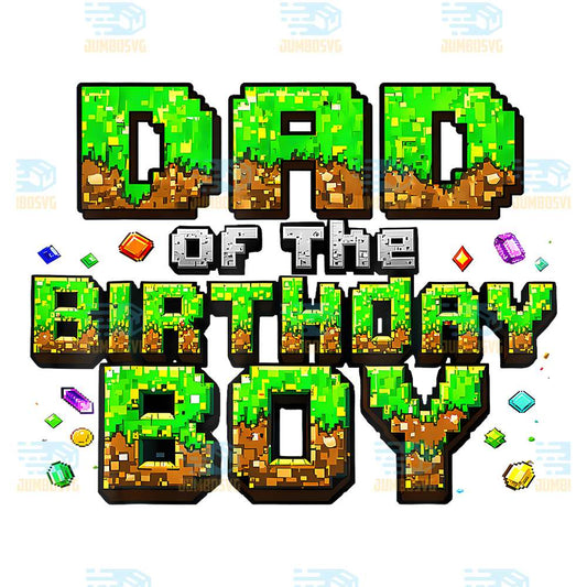 Dad-Of-The-Birthday-Boy-Matching-Pixel-Family-Birthday-Party-Png