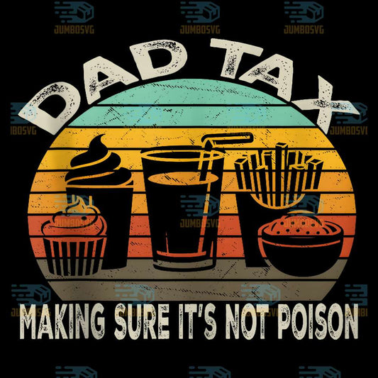 Dad-Tax-Making-Sure-It-s-Not-Poison-Png-10