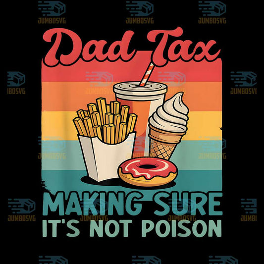 Dad-Tax-Making-Sure-It-s-Not-Poison-Png-11