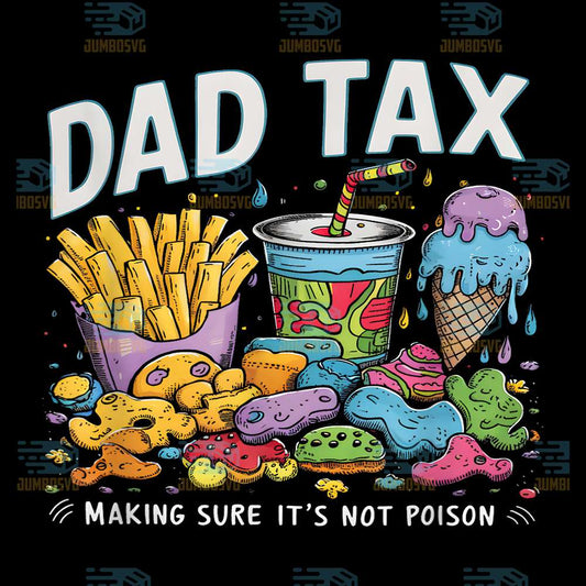 Dad-Tax-Making-Sure-It-s-Not-Poison-Png-3
