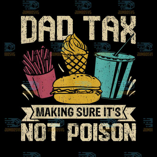 Dad-Tax-Making-Sure-It-s-Not-Poison-Png