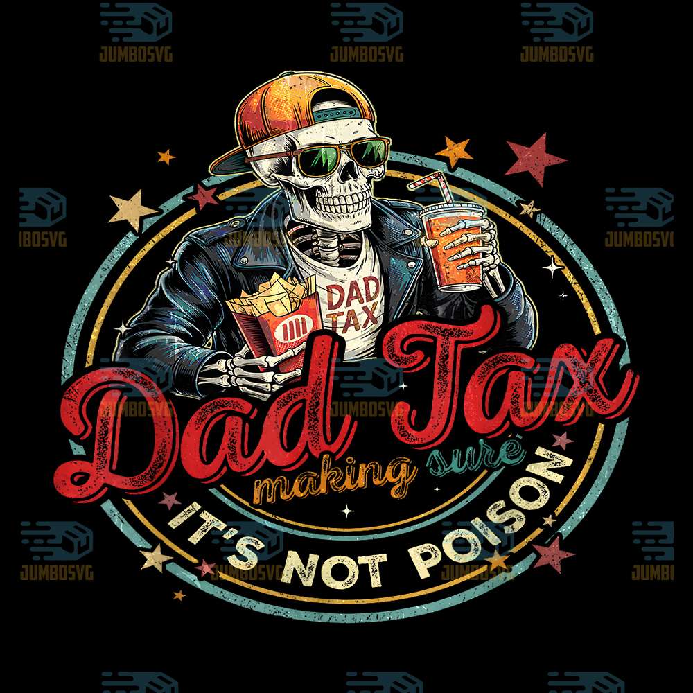 Dad-Tax-Making-Sure-It-s-Not-Poison-Skeleton-Png-2