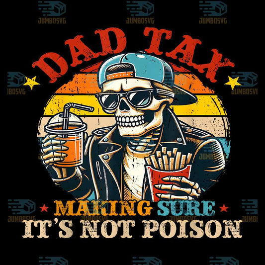Dad-Tax-Making-Sure-It-s-Not-Poison-Skeleton-Png-4