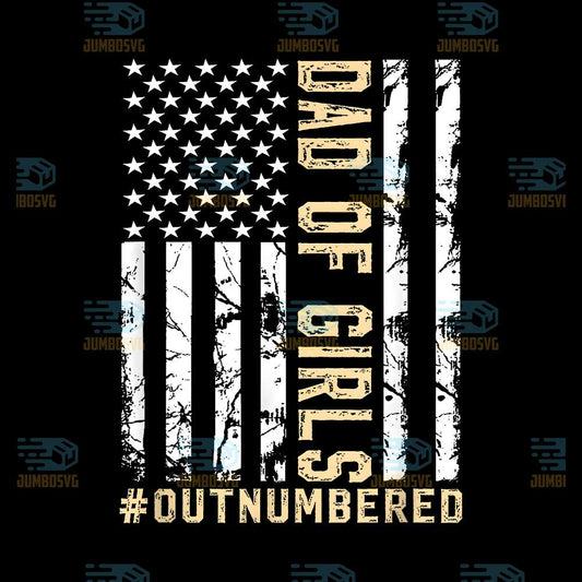 Daddy-Dad-Of-Girls-Outnumbered-America-Flag-Png