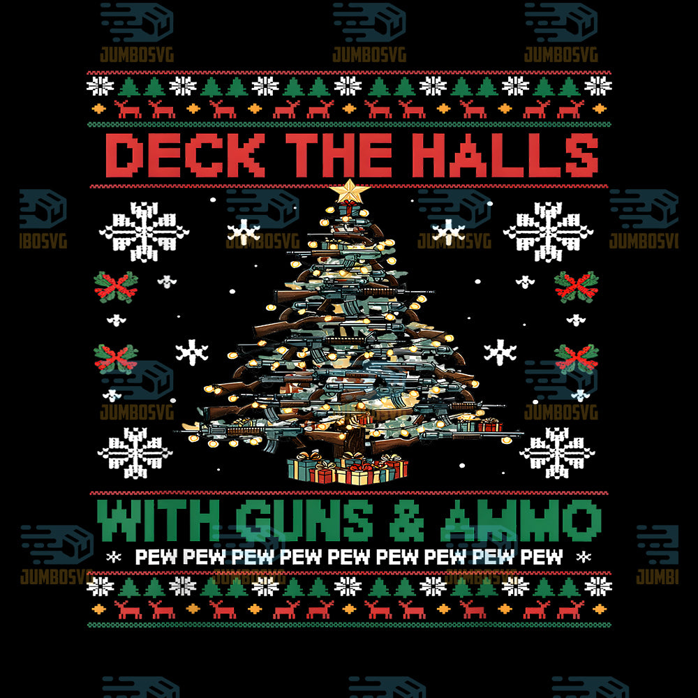 Deck-The-Halls-With-Guns-And-Ammo-Christmas-Png-1