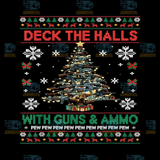 Deck-The-Halls-With-Guns-And-Ammo-Christmas-Png-1