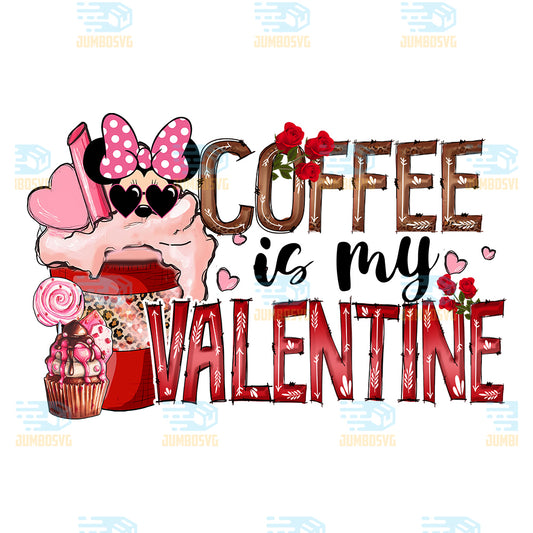 Disney-Coffee-Is-My-Valentine-Png