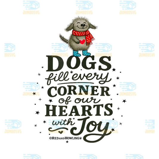 Dogs-Fill-Every-Corned-Of-Our-Hearts-With-Joy-Png