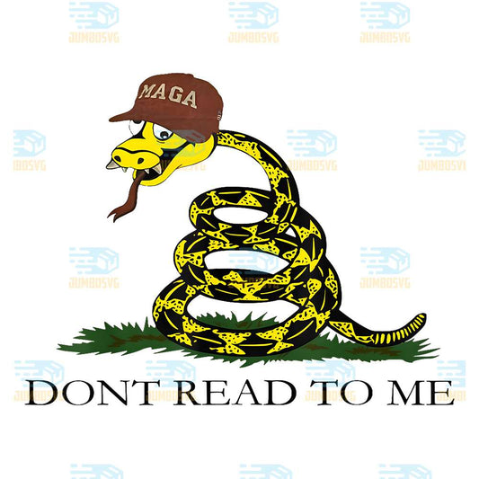 Dont-Read-To-Me-Png