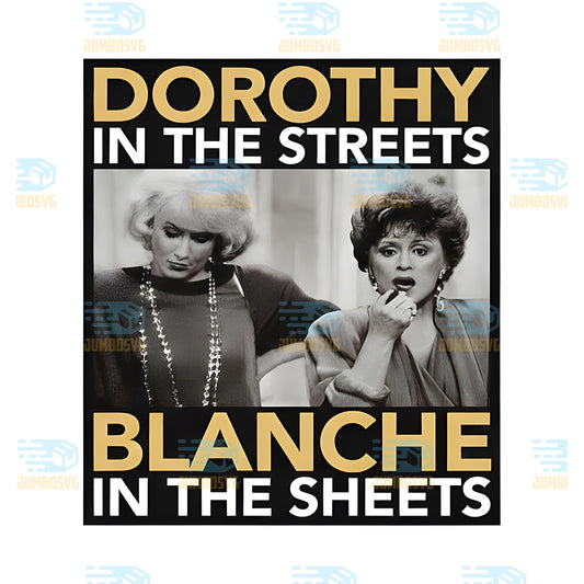Dorothy-In-The-Streets-Blanche-In-The-Sheets-Png