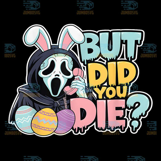 Easter-Bunny-But-Did-You-Die-Png