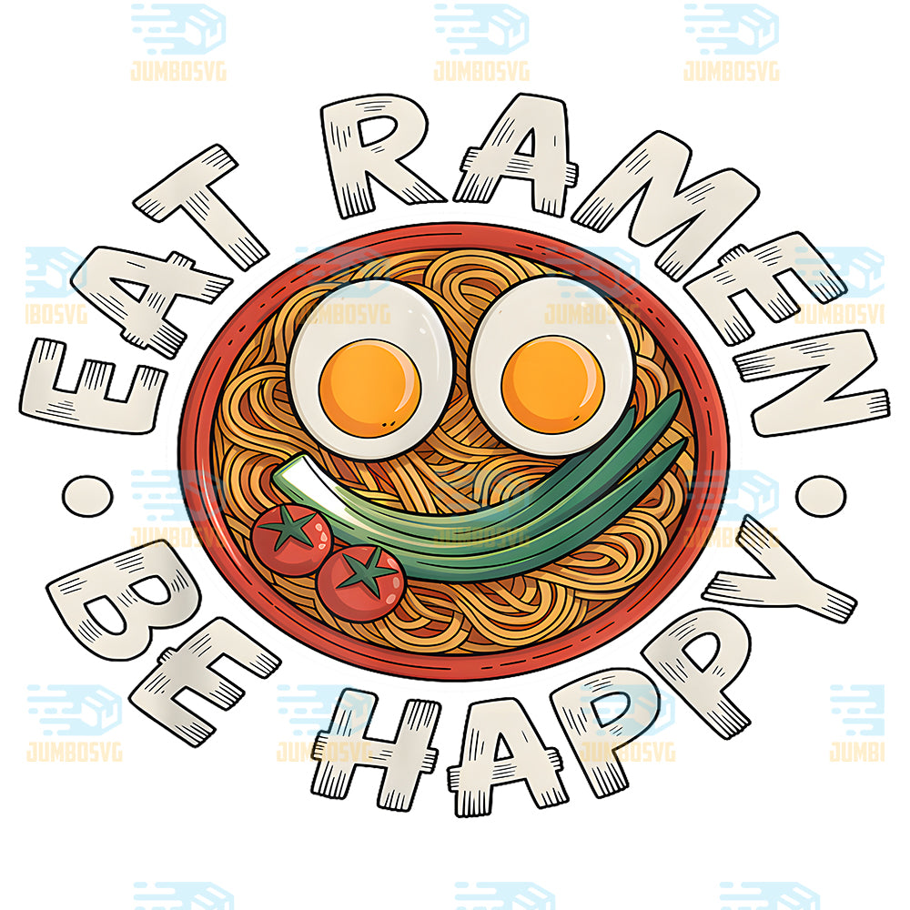 Eat-Ramen-Be-Happy-Png