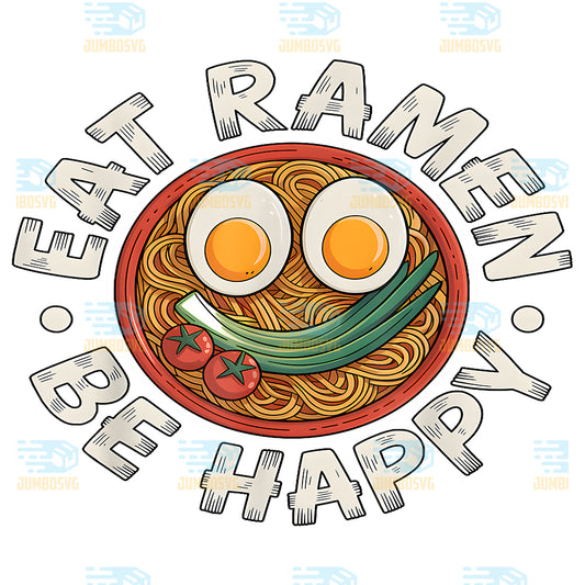 Eat-Ramen-Be-Happy-Png