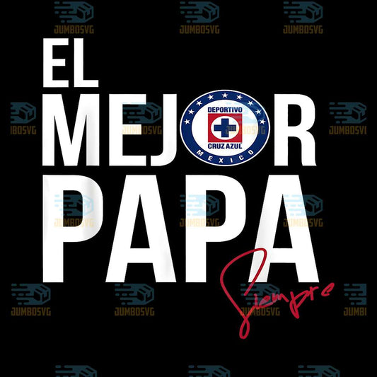 El_Mejor_Papa_Por_Siempre_Cruz_Azul_Png