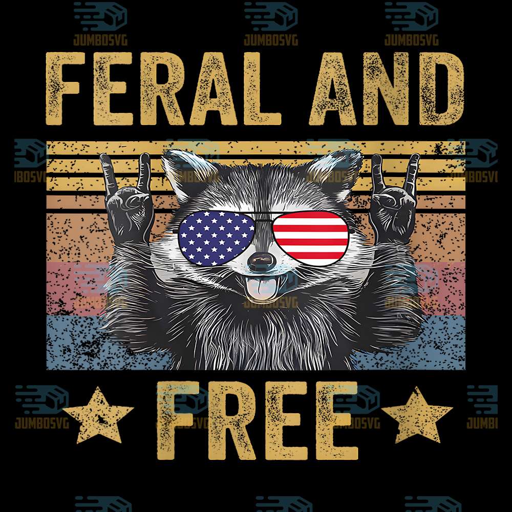 Feral-And-Free-Raccoon-4th-Of-July-Patriotic-Png