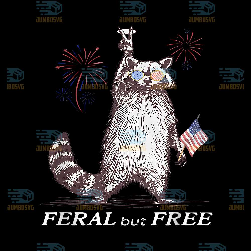 Feral-But-Free-Fireworks-Feral-Summer-Raccoon-4th-Of-July-Png