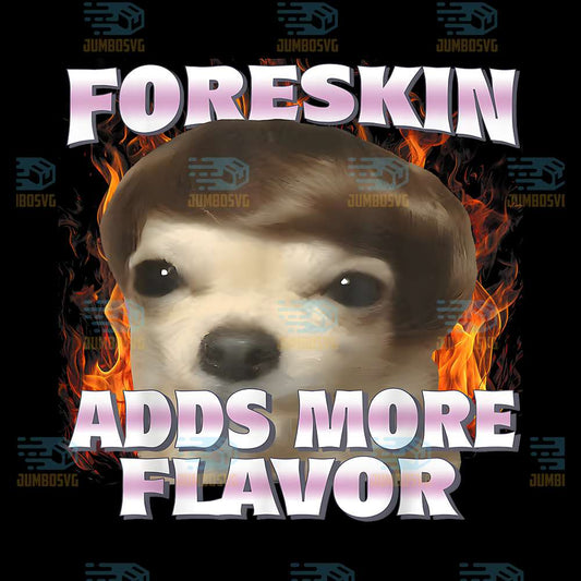 Foreskin-Adds-More-Flavor-Png