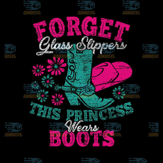 Forget-Glass-Slippers-This-Princess-Wears-Boots-Svg