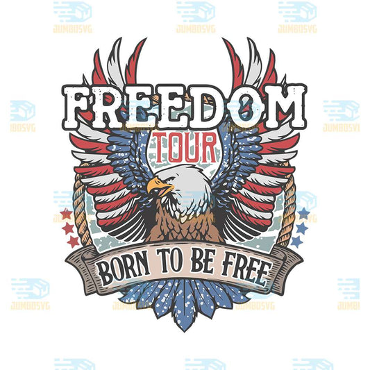 Freedom-Tour-Born-To-Be-Free-Svg