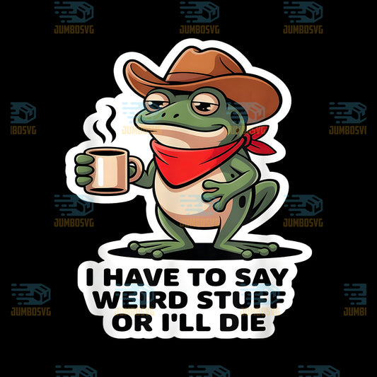 Frog-I-Have-to-Say-Weird-Stuff-Or-I-ll-Die-Png
