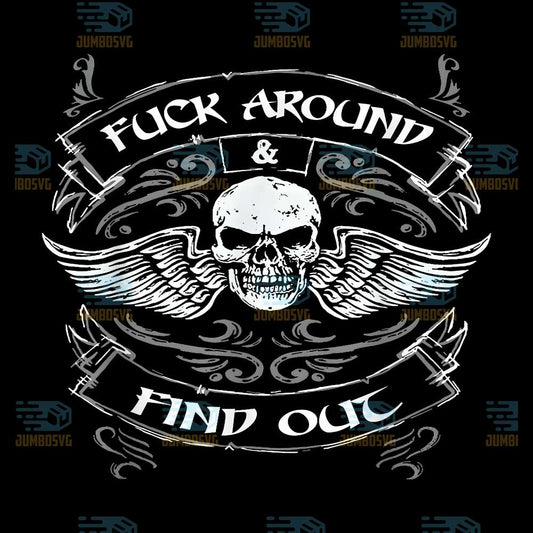 Fuck-Around-And-Find-Out-Svg