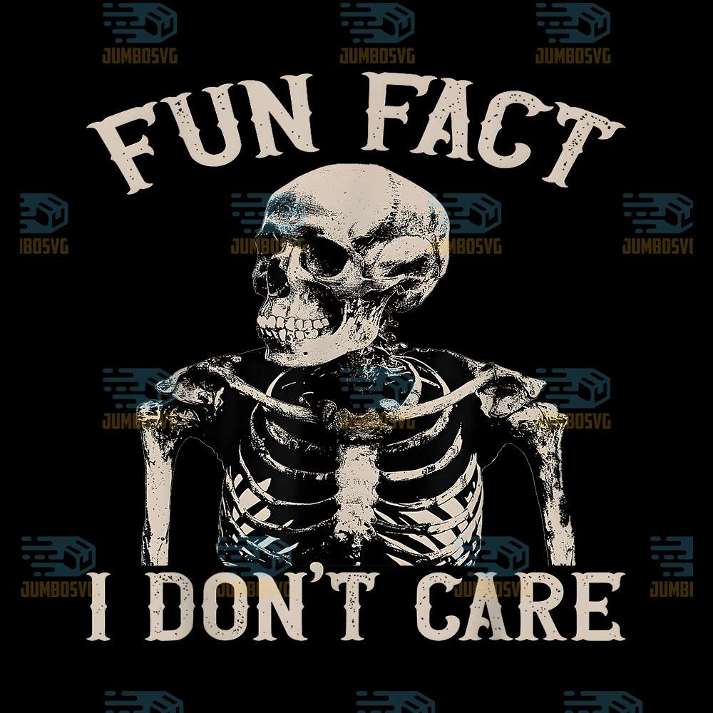 Fun-Fact-I-Don-t-Care-Skull-Funny-Sarcastic-Quote-Png
