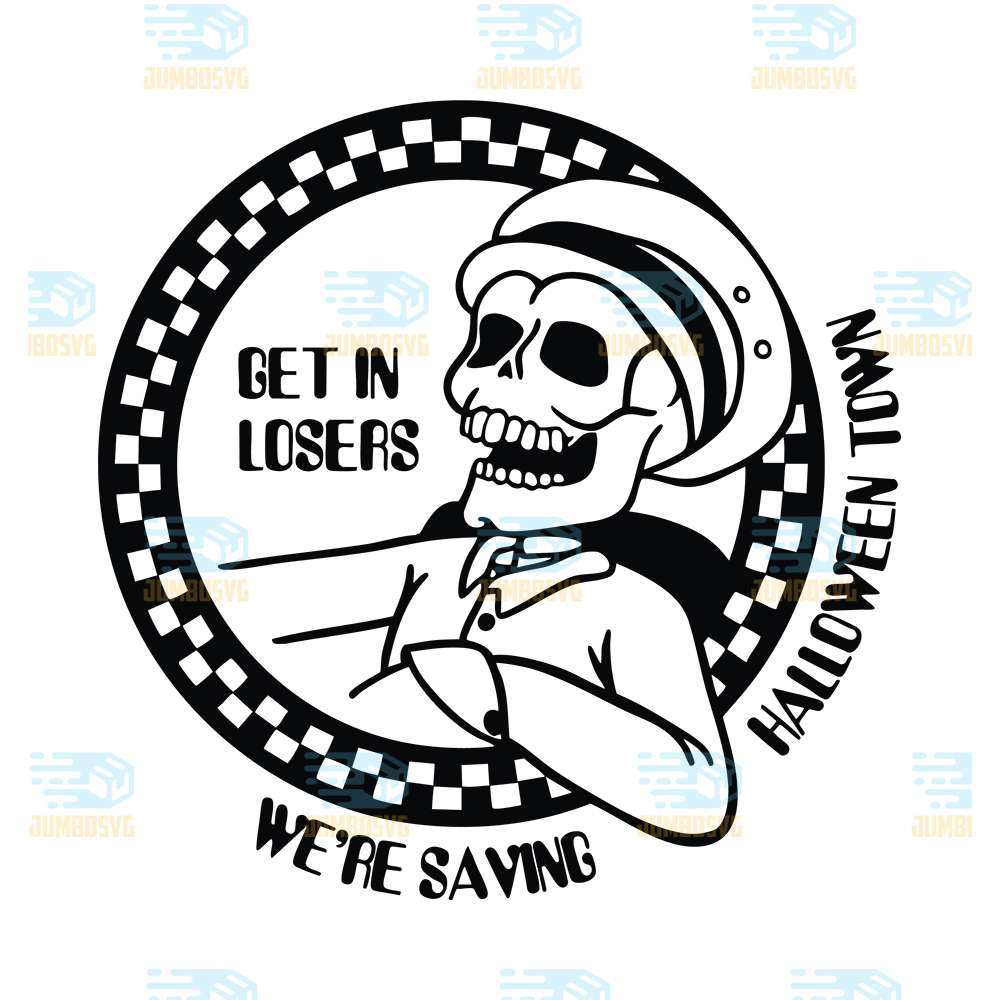 Get-In-Losers-We-re-Saving-Halloween-Town-Svg