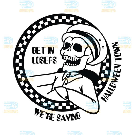 Get-In-Losers-We-re-Saving-Halloween-Town-Svg